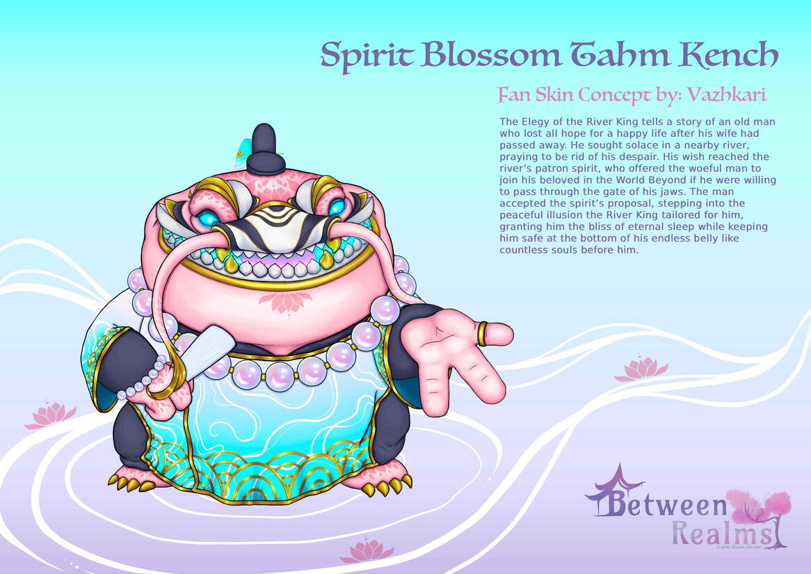 Spirit Blossom Tahm Kench by vazhkari